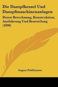 Dampfkessel Und Dampfmaschinenanlagen
