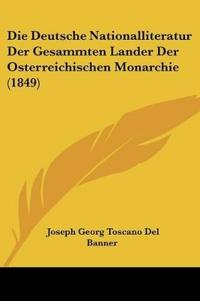 Banner, J: Deutsche Nationalliteratur Der Gesammten Lander D