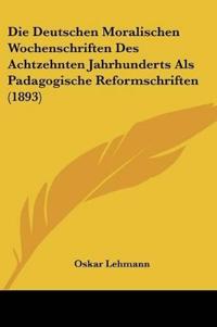 Lehmann, O: Deutschen Moralischen Wochenschriften Des Achtze