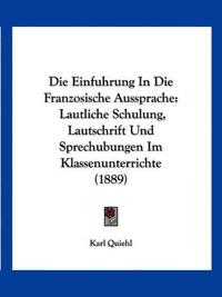 Quiehl, K: Einfuhrung In Die Franzosische Aussprache