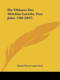 Lappenberg, J: Elbkarte Des Melchior Lorichs, Vom Jahre 1568