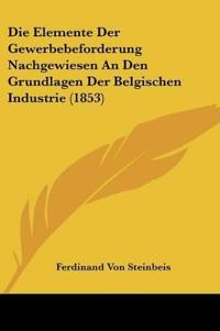 Steinbeis, F: Elemente Der Gewerbebeforderung Nachgewiesen A