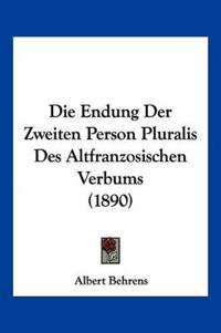 Behrens, A: Endung Der Zweiten Person Pluralis Des Altfranzo