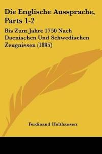 Holthausen, F: Englische Aussprache, Parts 1-2