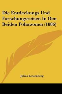 Lowenberg, J: Entdeckungs Und Forschungsreisen In Den Beiden