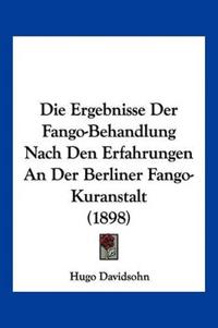 Davidsohn, H: Ergebnisse Der Fango-Behandlung Nach Den Erfah