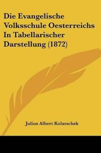 Kolatschek, J: Evangelische Volksschule Oesterreichs In Tabe