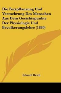 Reich, E: Fortpflanzung Und Vermehrung Des Menschen Aus Dem