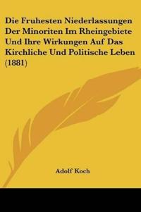 Koch, A: Fruhesten Niederlassungen Der Minoriten Im Rheingeb