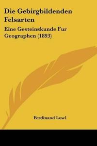 Lowl, F: Gebirgbildenden Felsarten