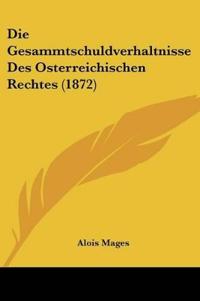 Mages, A: Gesammtschuldverhaltnisse Des Osterreichischen Rec