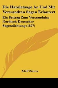 Zinzow, A: Hamletsage An Und Mit Verwandten Sagen Erlautert