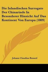 Renard, J: Inlandischen Surrogate Der Chinarinde In Besonder