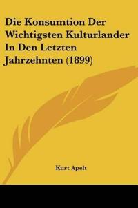 Apelt, K: Konsumtion Der Wichtigsten Kulturlander In Den Let