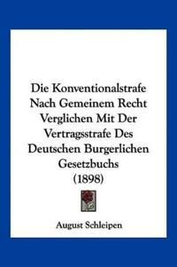 Schleipen, A: Konventionalstrafe Nach Gemeinem Recht Verglic