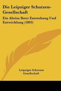 Gesellschaft, L: Leipziger Schutzen-Gesellschaft