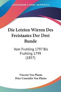Planta, V: Letzten Wirren Des Freistaates Der Drei Bunde