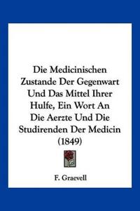 Graevell, F: Medicinischen Zustande Der Gegenwart Und Das Mi