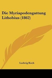 Koch, L: Myriapodengattung Lithobius (1862)