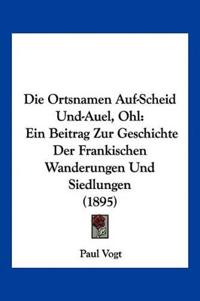 Vogt, P: Ortsnamen Auf-Scheid Und-Auel, Ohl