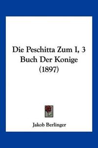Berlinger, J: Peschitta Zum I, 3 Buch Der Konige (1897)