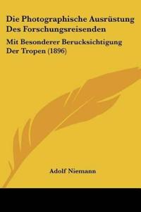 Niemann, A: Photographische Ausrüstung Des Forschungsreisend