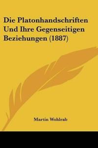 Wohlrab, M: Platonhandschriften Und Ihre Gegenseitigen Bezie