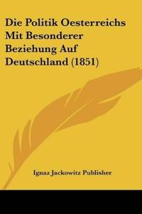 Ignaz Jackowitz Publisher: Politik Oesterreichs Mit Besonder