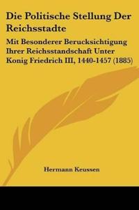 Keussen, H: Politische Stellung Der Reichsstadte