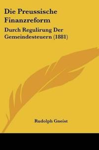 Gneist, R: Preussische Finanzreform