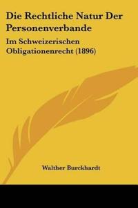 Burckhardt, W: Rechtliche Natur Der Personenverbande