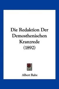 Rabe, A: Redaktion Der Demosthenischen Kranzrede (1892)