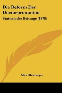 Oberbreyer, M: Reform Der Doctorpromotion
