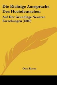 Rocca, O: Richtige Aussprache Des Hochdeutschen