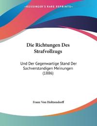 Holtzendorff, F: Richtungen Des Strafvollzugs