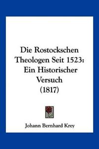 Krey, J: Rostockschen Theologen Seit 1523