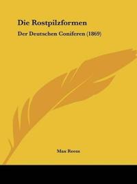 Reess, M: Rostpilzformen
