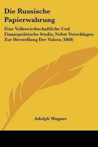 Wagner, A: Russische Papierwahrung