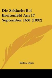 Opitz, W: Schlacht Bei Breitenfeld Am 17 September 1631 (189