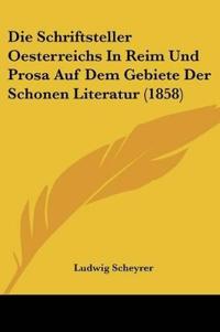 Scheyrer, L: Schriftsteller Oesterreichs In Reim Und Prosa A