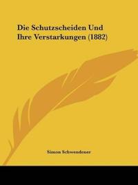 Schwendener, S: Schutzscheiden Und Ihre Verstarkungen (1882)