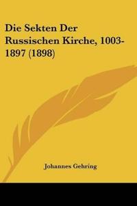 Sekten Der Russischen Kirche, 1003-1897 (1898)