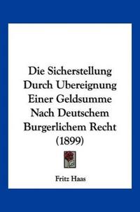 Haas, F: Sicherstellung Durch Ubereignung Einer Geldsumme Na