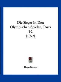 Forster, H: Sieger In Den Olympischen Spielen, Parts 1-2 (18
