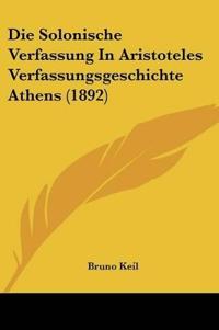 Keil, B: Solonische Verfassung In Aristoteles Verfassungsges