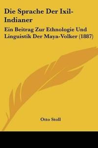 Stoll, O: Sprache Der Ixil-Indianer
