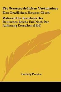 Pernice, L: Staatsrechtlichen Verhaltnisse Des Graflichen Ha