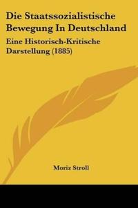 Stroll, M: Staatssozialistische Bewegung In Deutschland