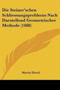 Disteli, M: Steiner'schen Schliessungsprobleme Nach Darstell