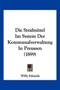 Schmidt, W: Strafmittel Im System Der Kommunalverwaltung In